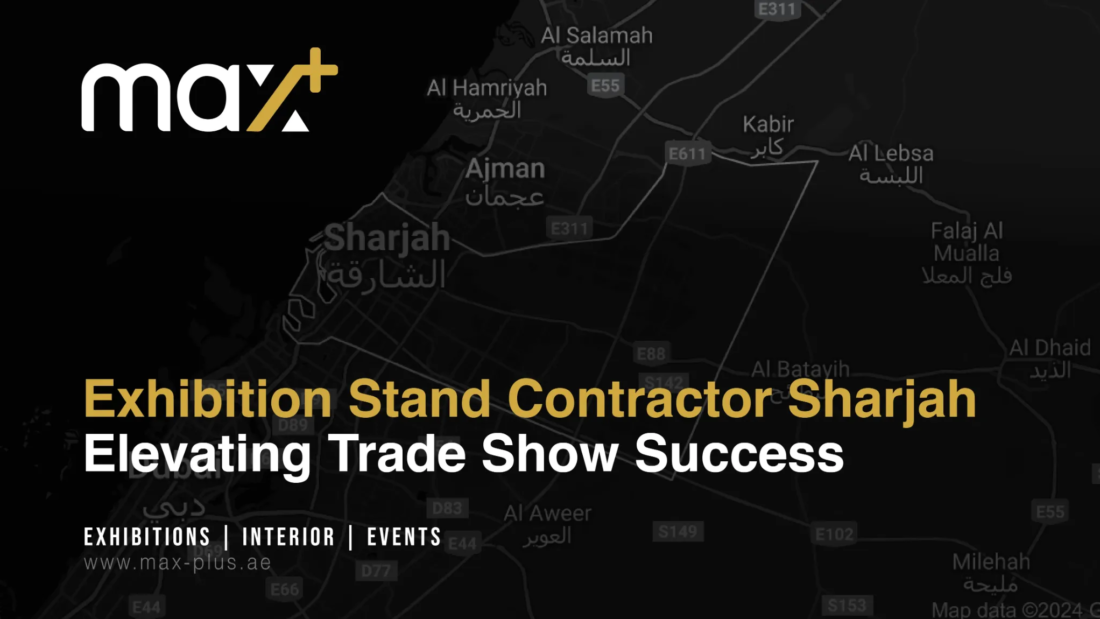 Exhibition Stand Contractor in Sharjah Elevating Trade Show Success